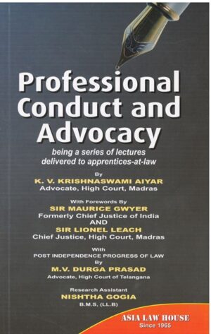 Asia Law House Professional Conduct and Advocacy by K V Krishnaswami Aiyar Edition 2024