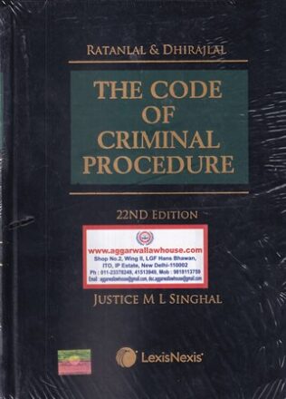 LexisNexis Ratanlal and Dhirajlal The Code of Criminal Procedure by M L Singhal Edition 2022