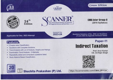 Shuchita Scanner CMA lnter Gr II (Syllabus 2016) Paper 11 Indirect Taxation by Arun Kumar & Rajiv Singh Applicable For Dec 2023 Exams
