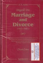 Lawmann's Digest on Marriage and Divorce (1997-2021 ) by A S Arora Edition 2022