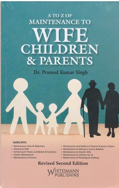 Whitesmann A to Z Maintenance to WIFE Children & Parents by Pramod Kumar Singh Edition 2024