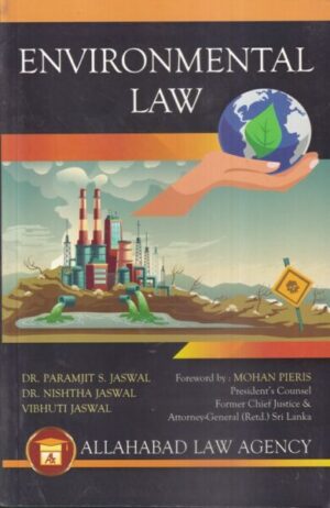 Allahabad Law Agency Environmental Law by Paramjit S Jaswal, Nishtha Jaswal & Vibhuti Jaswal Edition 2023