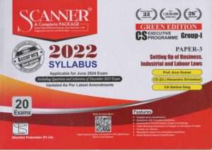 Shuchita Solved Scanner Setting Up of Business Industrial and Labour Laws for CS Executive Module I 2022 Syllabus Paper 3 by ARUN KUMAR & HIMANSHU SRIVASTAVA Applicable for June 2024 Exams