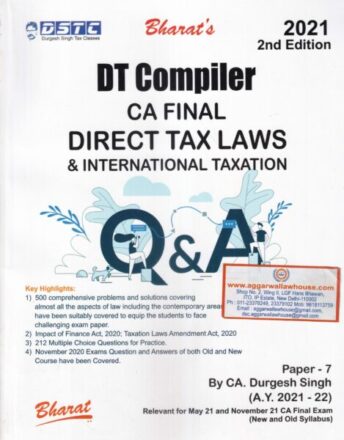 Bharat DT Compiler for CA Final Direct Tax Laws & International Taxation (New & Old Sylllabus) by DURGESH SINGH Applicable for May & Nov 2021 Exams