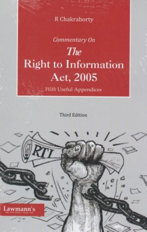 Lawmann's Commentary on The Right to Information Act, 2005 With Useful Appendices Edition 2024