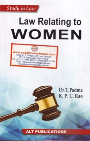 ALT Publications Study in Law Law Relating to Women by DR T PADMA & K.P.C RAO Edition 2021