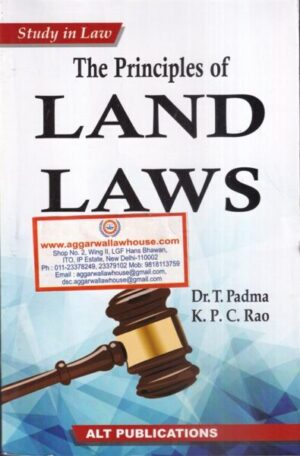 ALT Publications The Principles of Land Laws by DR T PADMA & K.P.C RAO Edition 2021
