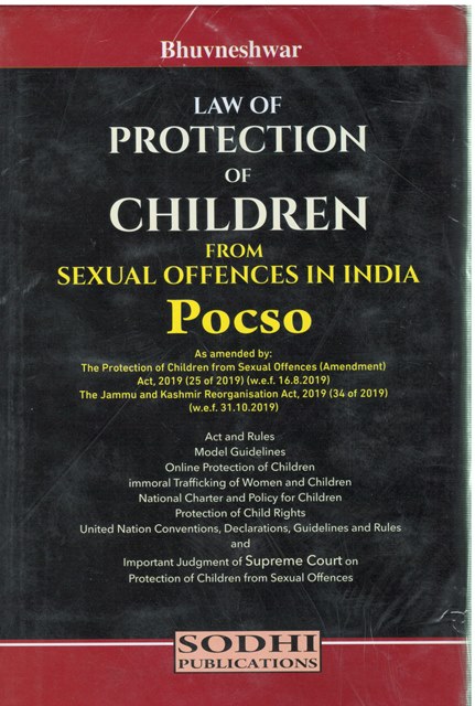 Sodhi Publication Law of Protection of Children From Sexual Offences in India POCSO by Bhuvneshwar Edition 2023