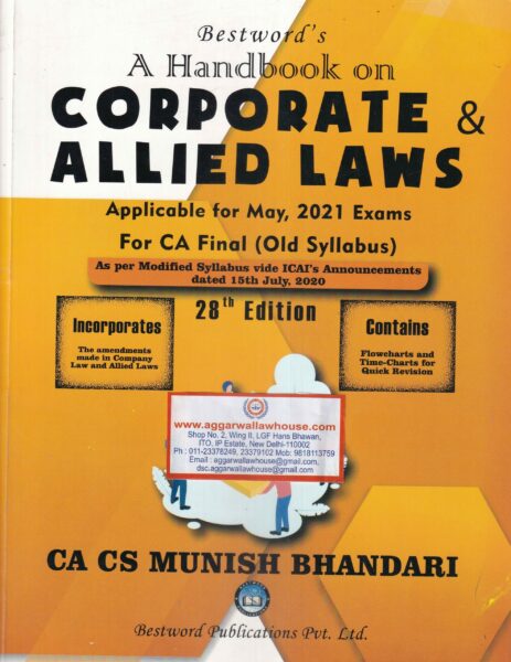 Bestword's A Handbook on Corporate and Allied Laws (As per modified syllabus vide ICAI's Announcements dated 15th July 2020) for CA FINAL (Old Syllabus) by MUNISH BHANDARI Applicable for May 2021 Exams