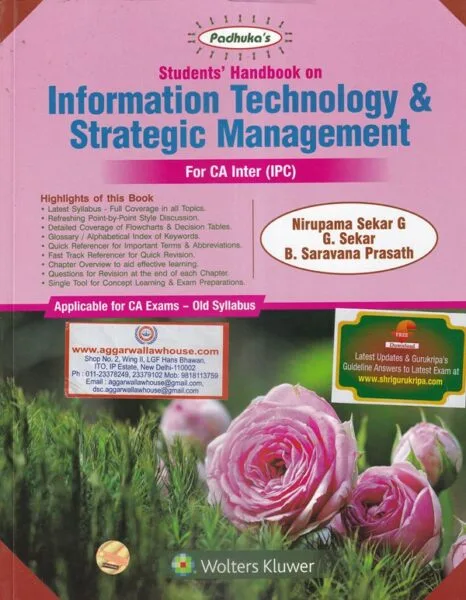Wolter Kluwer Padhuka's Students Handbook on Information Technology & Strategic Management for CA Inter IPC Old Syllabus by Nirupama Sekar G , G Sekar , B.Saravana Prasath Applicable 16th Edition July 2019