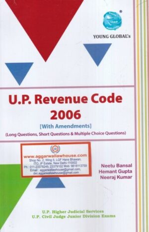 Young Global Publications U P Revenue Code 2006 (With Amendments) by Neetu Bansal, Hemant Gupta and Neeraj Kumar Edition 2021