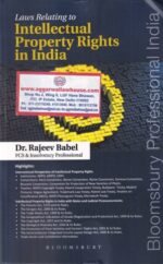 Bloomsbury Laws relating to Intellectual Property Rights in India by Dr Rajeev Babel – 1st Edition 2022