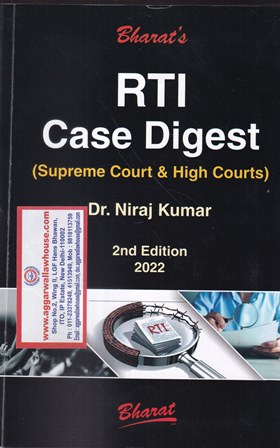 Bharat RTI Case Digest ( Supreme Court & High Courts ) by Niraj Kumar Edition 2022