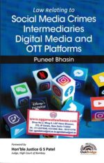 Oak Bridge Law Relating to Social Media Crimes Intermediaries Digital Media And OTT Platforms by Puneet Bhasin Edition 2022