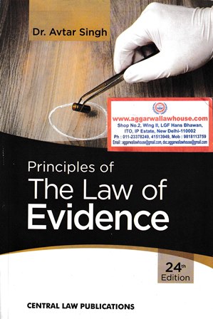 Central Law Publications Principles of The Law of Evidence by Avtar Singh Edition 2021