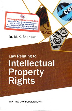 CLP's Law Relating to Intellectual Property Rights By DR MK BHANDARI Edition 2021