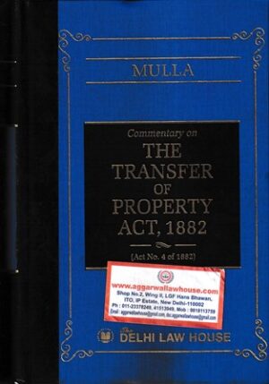Delhi Law House Mulla's  Commentary on The Transfer of Property Act 1882 Edition 2022