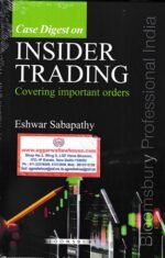 Bloomsbury’s Case Digest on Insider Trading by Eshwar Sabapathy 1st Edition January 2022