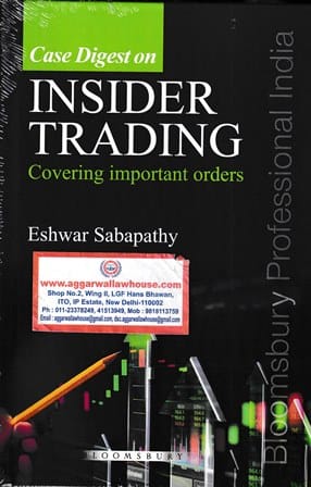 Bloomsbury?s Case Digest on Insider Trading by Eshwar Sabapathy 1st Edition January 2022