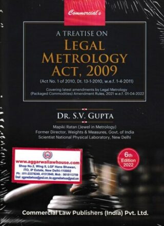Commercial's A Treatise on Legal Metrology Act 2009 by S V GUPTA Edition 2022