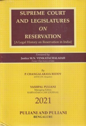 Puliani and Puliani Supreme Court and Legislatures on Reservation by M N Venkatachalaiah Edition 2021