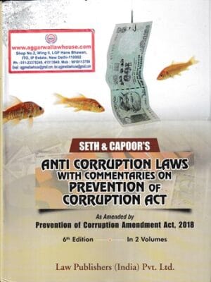Law Publishers SETH & CAPOOR'S Anti Corruption Laws with Commentaries on Prevention of Corruption 6th Act Set of 2 Vols Edition 2025