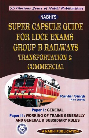 Nabhi Super Capsule Guide For LDCE Exams Group B Railways Transportation & Commercial by Ranbir Singh Edition 2022