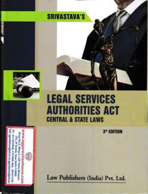 Law Publishers Srivastava Legal Services Authorities Act Central & State Laws Edition 2024