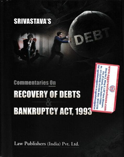 Law Publishers Commentaries on Recovery of Debts & Bankruptcy Act, 1993 by Srivastava's Edition 2025