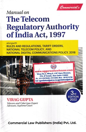Commercial Manual on The Telecom Regulatory Authority of India Act, 1997 by Virag Gupta Edition 2022