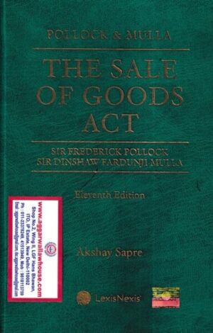 LexisNexis Pollock & Mulla The Sale of Goods Act by AKSHY SAPRE Edition 2022