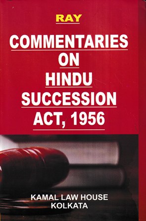 Kamal Law house Commentaries on Hindu Succession Act, 1956 by Ray Edition 2022