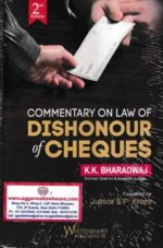 Whitesmann Commentary on Law of  Dishonour of Cheques by KK Bharadwaj & S P Khare Edition 2022