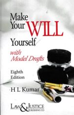 Law&Justice Make Your Will Yourself with Model Draft by H L KUMAR Edition 2022