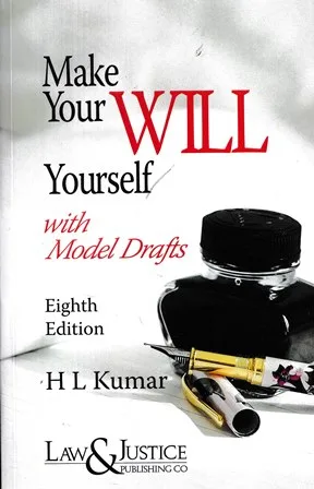 Law&Justice Make Your Will Yourself with Model Draft by H L KUMAR 8th Reprint Edition 2023