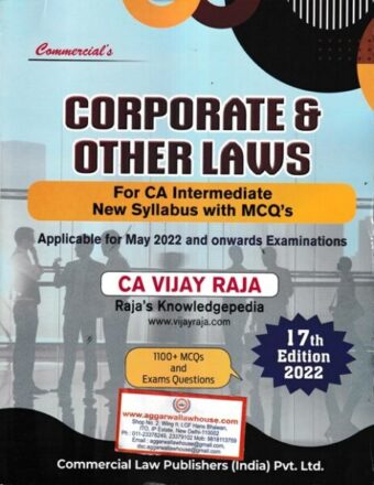 Commercial's Corporate and Other Laws for CA Intermediate (New Syllabus) by VIJAY RAJA Applicable for May 2022 and onwards Exams