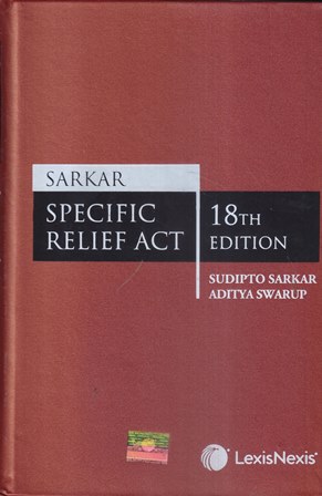 Lexis Nexis Sarkar's Specific Relief Act by Sudipto Sarkar & Aditya Swarup Edition 2022
