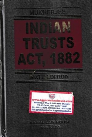 Kamal Law House Indian Trusts Act, 1882 by Mukherjee Edition 2021
