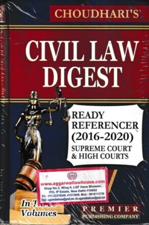 Premier Civil Law Digest Ready Referencer ( 2016-2020 ) Supreme Court & High Courts (Set of 3 vols )by CHOUDHARI Edition 2022