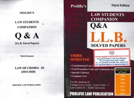 Prolific Law Publications Law Students Companion Q & A LLB Solved Papers THIRD SEMESTER & Law of Crimes -III (2015-2020)  Edition 2022 