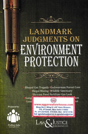 Law&Justice Landmark Judgments on Environment Protection by S Shanthakumar Edition 2022