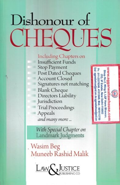 Law&justice Dishonour of Cheques by Wasim Beg & Muneeb Rashid Malik Edition 2022