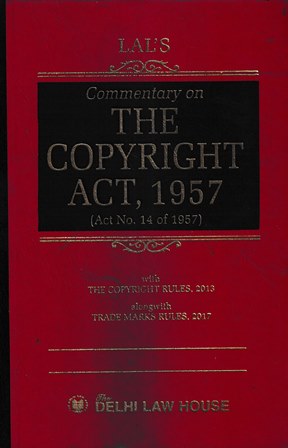 Delhi Law House Lal's Commentary on The Copyright Act, 1957 ( Act No. 14 of 1957 ) Edition 2022