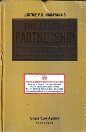 Gogia Law Agency The Law of Partnership by P S Narayana Edition 2022