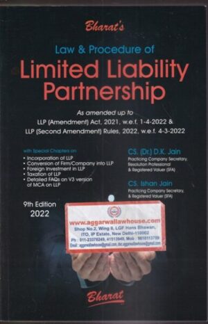 Bharat's Law & Procedure of Limited Liability Partnership by CS D. K JAIN & ISHAN JAIN 8th Edition 2022