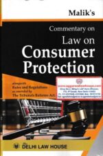 Commentary on Law on Consumer Protection Alongwith Rules and Regulations As Amended by The Tribunals Reforms Act 2021 by Malik's Edition 2022