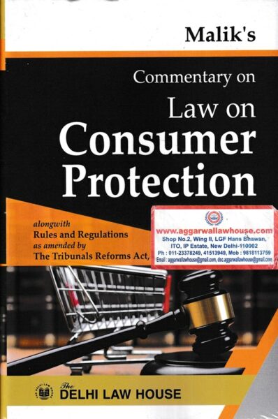 Commentary on Law on Consumer Protection Alongwith Rules and Regulations As Amended by The Tribunals Reforms Act 2021 by Malik's Edition 2022