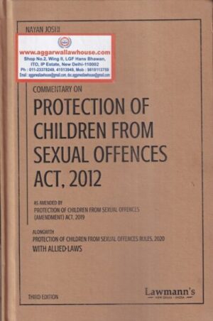 Lawmann's Commentary on  Protection of Children from Sexual Offences Act, 2012 by Nayan Joshi Edition 2020