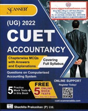 Shuchita Parkashan Scanner UG 2022 CUET Accountancy Chapterwise MCQs with Answers and Explanations Edition 2022