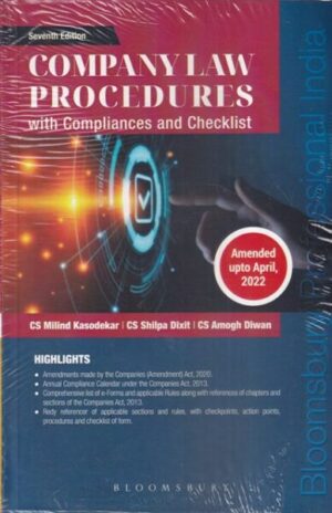 Bloomsbury Company Law Procedures with Compliances and Checklists by MILIND KASODEKAR, SHILPA DIXIT & AMOGH DIWAN Edition 2022